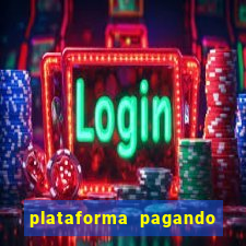 plataforma pagando fortune tiger